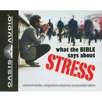 What the Bible Says about Stress: Personal Stories, Categorized Scriptures, and Practical Advice - , CD, 9781598594096