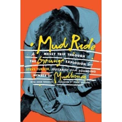 Mud Ride, Taschenbuch von Adem Tepedelen,Steve Turner, Omnibus Press, 978-1-913172-67-1