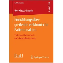 Einrichtungsübergreifende elektronische Patientenakten, Fachbücher von Uwe Klaus Schneider