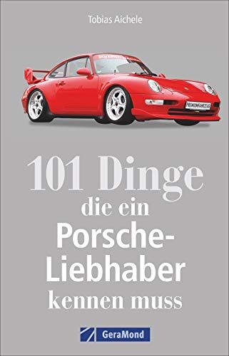 Tobias Aichele - 101 Dinge, die ein Porsche-Liebhaber kennen muss. Wichtige, interessante und amüsante Fakten rund um den Porsche. Ein Handbuch zu Geschichte, Technik und Kuriositäten. - Preis vom 09.10.2026 07:28:09 h