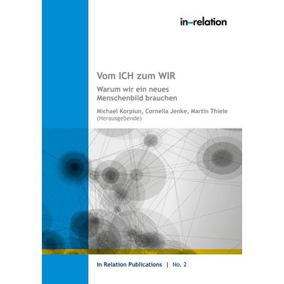 Vom ICH zum WIR, Taschenbuch von , BoD – Books on Demand, 978-3-7562-3320-5