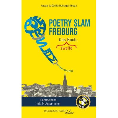 Poetry Slam Freiburg, Taschenbuch von Marie Lemor,Marvin Suckut,Ima,Pauline Hagmann,Svea Lorenz, Dichterwettstreit deluxe, 978-3-9880902-1-8