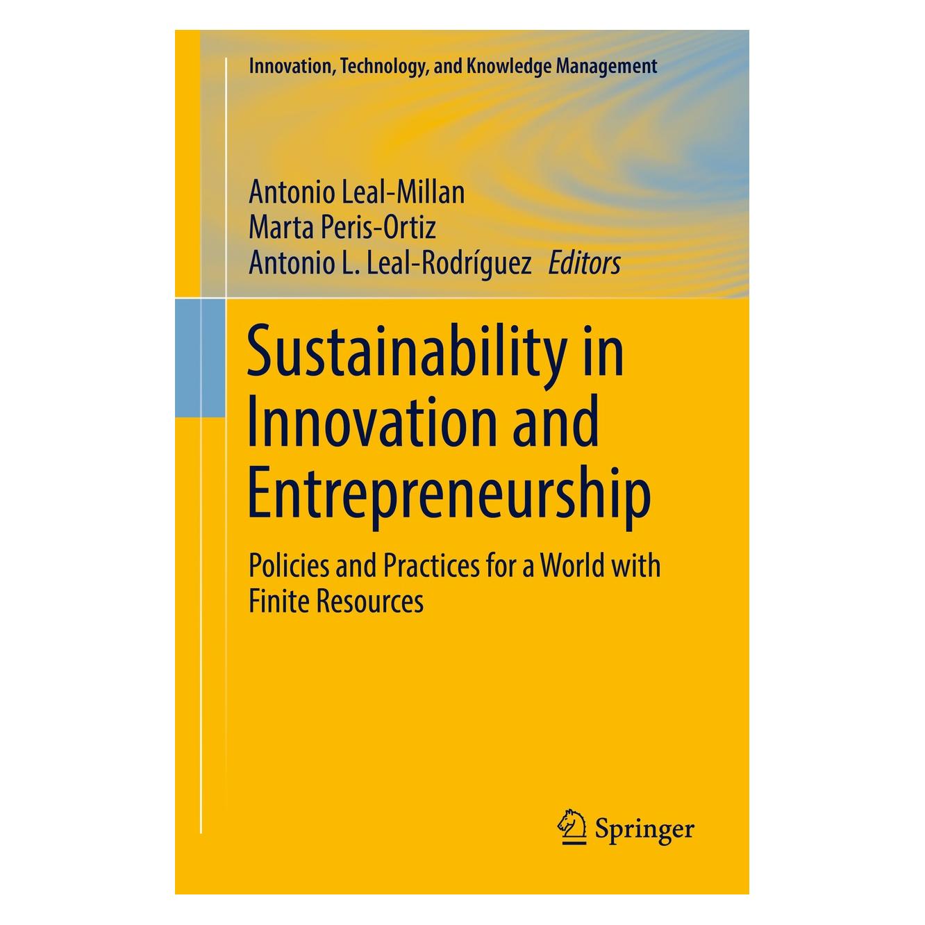Springer Sustainability in Innovation and Entrep (Englisch, Hardcover, Antonio L. Leal-Rodríguez, Antonio Leal-Millan, Marta Peris-Ortiz) (9783319573175)