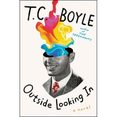 Outside Looking In, Taschenbuch von T. C. Boyle, Harper Collins Publ. USA, 978-0-06-288299-8