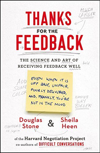 Douglas Stone - Thanks for the Feedback: The Science and Art of Receiving Feedback Well - Preis vom 30.09.2026 09:01:18 h