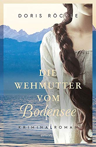 Doris Röckle - Die Wehmutter vom Bodensee: Kriminalroman - Preis vom 02.10.2026 23:42:20 h