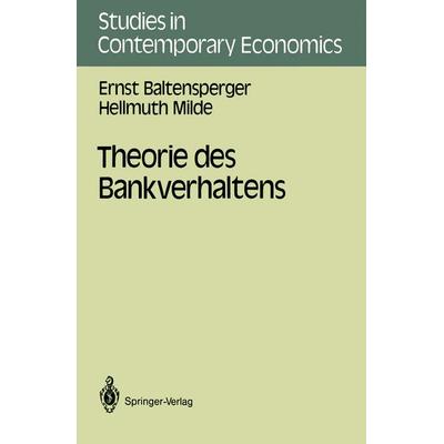 Theorie des Bankverhaltens, Taschenbuch von Ernst Baltensperger,Hellmuth Milde, Springer Berlin, 978-3-540-18214-6