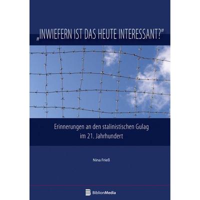 Frieß, N: Inwiefern ist das heute interessant? Erinnerungen, Taschenbuch von Nina Friess, Lang, 978-3-86688-609-4