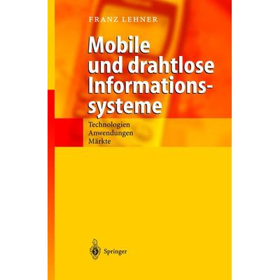 Mobile und drahtlose Informationssysteme, Taschenbuch von Franz Lehner, Springer Berlin, 978-3-540-43981-3