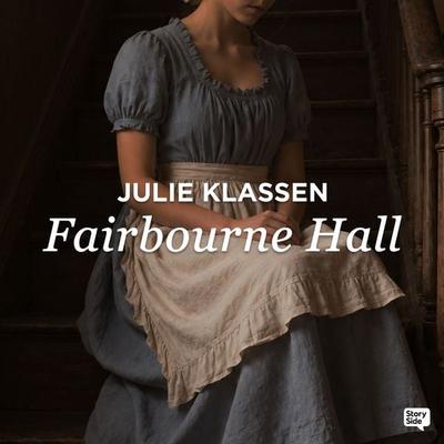 Fairbourne Hall - Julie Klassen, Audio, 9789152122884
