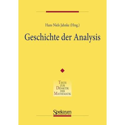 Geschichte der Analysis, Taschenbuch von Hans Niels Jahnke, Spektrum der Wissenschaft, 978-3-8274-0392-6