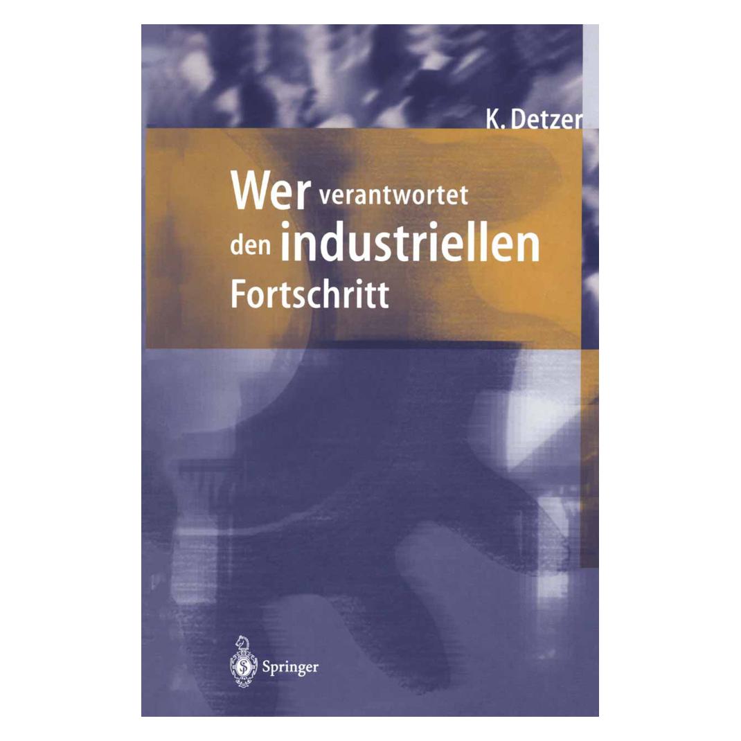 Springer Wer verantwortet den industriellen Fortschritt? (Deutsch, Softcover, Kurt Detzer) (7570923)