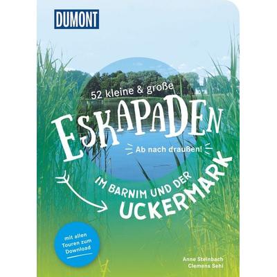 52 kleine & große Eskapaden im Barnim und der Uckermark, Taschenbuch von Clemens Sehi,Anne Steinbach, MairDuMont, 978-3-616-11007-3