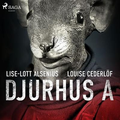 Djurhus A - Lise-Lott Alsenius,Louise Cederlöf, Audio, 9788726633139