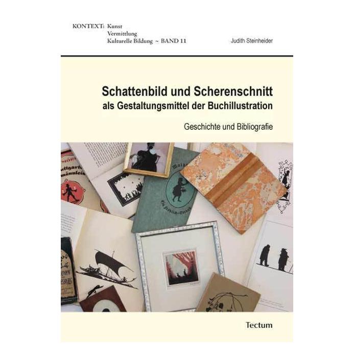 Tectum Schattenbild und Scherenschnitt als Gestaltungsmittel der Buchillustration (Deutsch, Softcover, Judith Steinheider) (55535558)