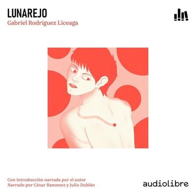 Lunarejo - Gabriel Rodríguez Liceaga, Audio, 9781959162452