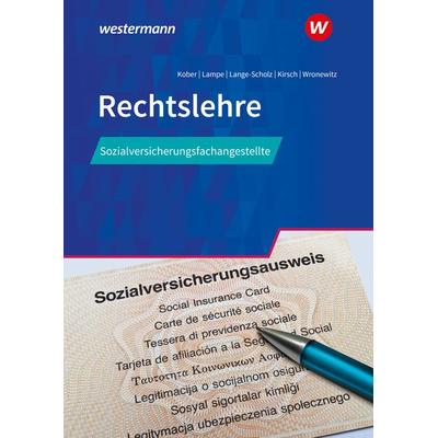 Rechtslehre für Sozialversicherungsfachangestellte, Taschenbuch von Martina Kober,Daniela Lampe,Elke Lange-Scholz,Christine Kirsch,Petra Wronewitz,