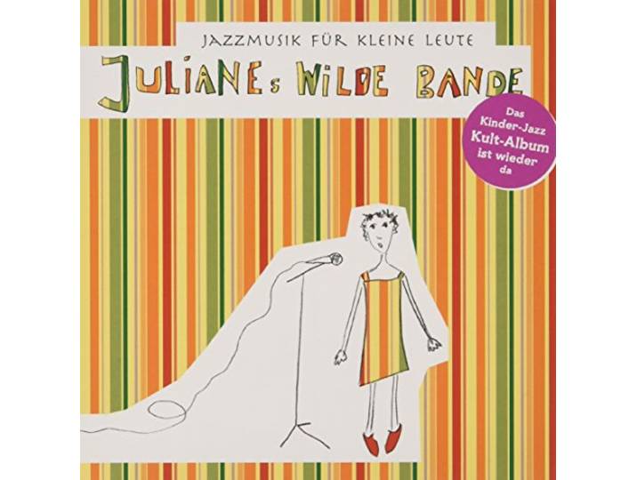 Julianes Wilde Bande - Jazzmusik Für Kleine Leute