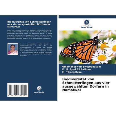 Biodiversität von Schmetterlingen aus vier ausgewählten Dörfern in Namakkal, Taschenbuch von Umamaheswari Sivaprakasam,K. M. Syed Ali Fathima,M.