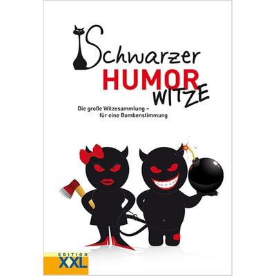 Schwarzer Humor - Witze, Gebundene Ausgabe von , Edition XXL, 978-3-89736-934-4