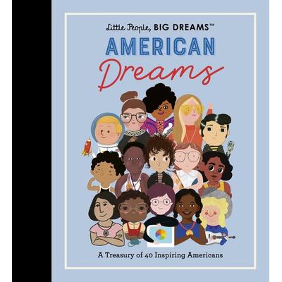 Little People, Big Dreams: American Dreams, Gebundene Ausgabe von Maria Isabel Sanchez Vegara,Lisbeth Kaiser, Quarto Publishing Group,
