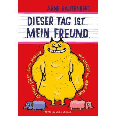Dieser tag ist mein freund, Gebundene Ausgabe von Arne Rautenberg, Peter Hammer Verlag, 978-3-7795-0698-0