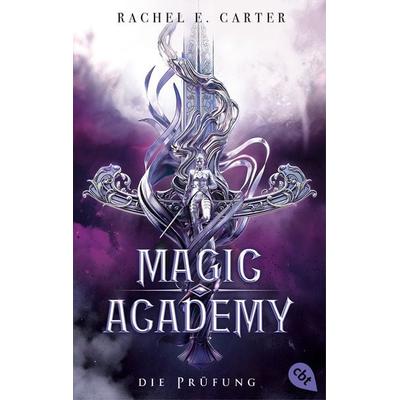Magic Academy – Die Prüfung, Taschenbuch von Rachel E. Carter, Cbt