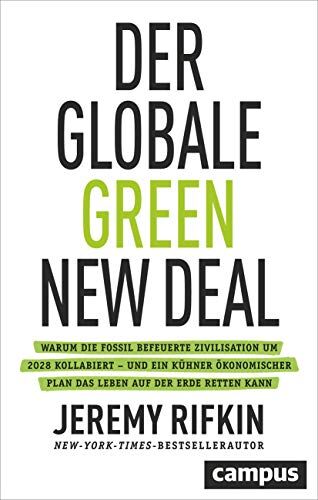 Jeremy Rifkin - Der globale Green New Deal: Warum die fossil befeuerte Zivilisation um 2028 kollabiert – und ein kühner ökonomischer Plan das Leben auf der Erde retten kann - Preis vom 09.10.2026 07:28:09 h