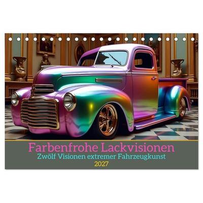 Farbenfrohe Lackvisionen (Tischkalender 2027 DIN A5 quer), CALVENDO Monatskalender