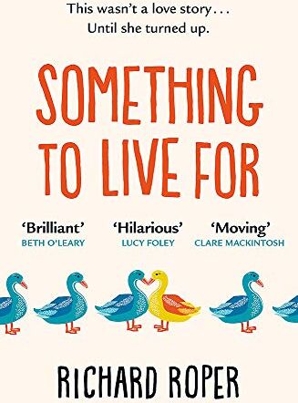 Richard Roper - Something to Live For: If you loved Eleanor Oliphant, try this brilliant new read: the most uplifting, funny and feel-good novel of the year! - Preis vom 30.09.2026 09:01:18 h