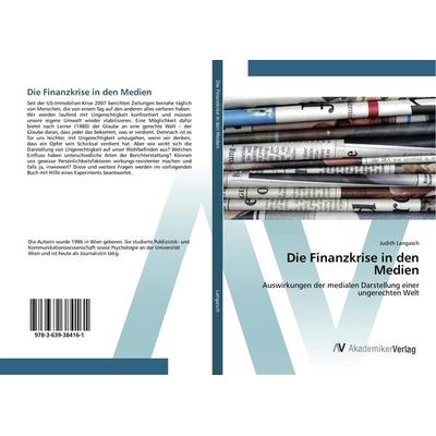 Die Finanzkrise in den Medien, Taschenbuch von Judith Langasch, AV Akademikerverlag, 978-3-639-38416-1