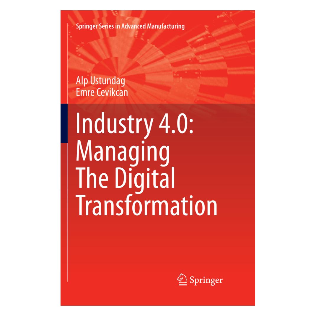 Springer Industry 4.0: Managing The Digital Transformation (Englisch, Softcover, Alp Ustundag, Emre Cevikcan) (56052591)
