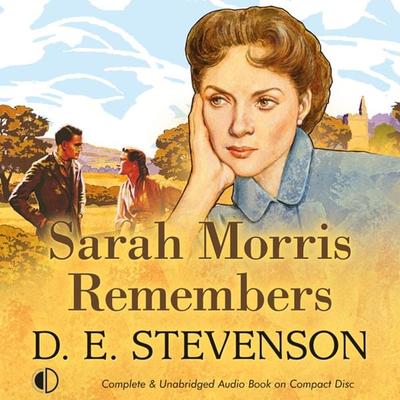Sarah Morris Remembers - D.E. Stevenson, Audio, 9781407938226