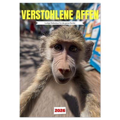 Verstohlene Affen - Lustige Diebestour für die ganze Familie (Wandkalender 2026 DIN A4 hoch), CALVENDO Monatskalender