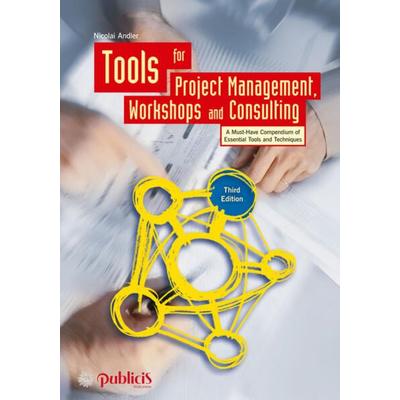 Tools for Project Management, Workshops and Consulting, von Nicolai Andler, Publicis, 978-3-89578-447-7