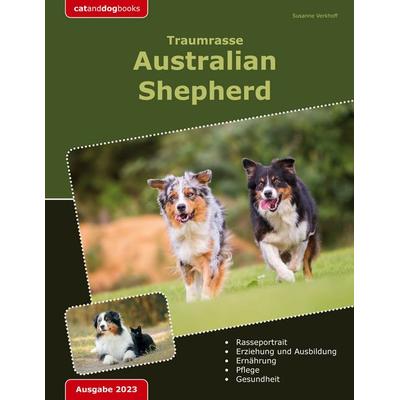 Traumrasse: Australian Shepherd, Taschenbuch von Susanne Verkhoff, BoD – Books on Demand, 978-3-7578-2432-7