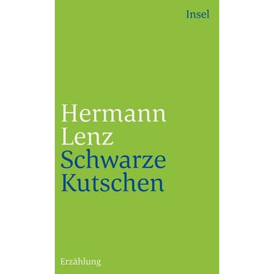 Schwarze Kutschen, Taschenbuch von Hermann Lenz, Insel Verlag, 978-3-458-24370-0