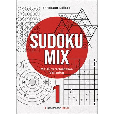 Sudokumix 1 - Mit 18 verschiedenen Varianten, Taschenbuch von Eberhard Krüger, Bassermann, 978-3-8094-4911-9