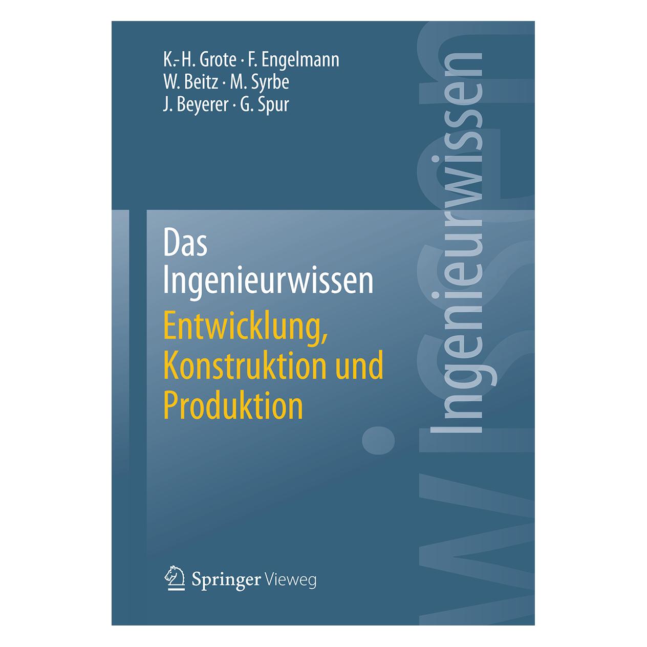 Springer Das Ingenieurwissen: Entwicklung, Konstruktion und Produktion (Deutsch, Softcover, Karl-Heinrich Grote) (7590896)