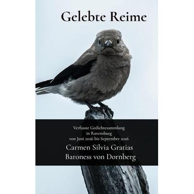 Gelebte Reime, Taschenbuch von Carmen Silvia Gratias Baroness Dornberg, Bookmundo, 978-94-039-3827-1