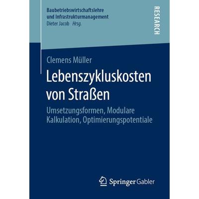 Lebenszykluskosten von Straßen, Taschenbuch von Clemens Müller, Springer Fachmedien Wiesbaden GmbH, 978-3-658-29461-8