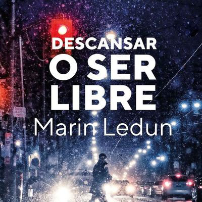 Descansar o ser libre - Marin Ledun, Audio, 9789152159903