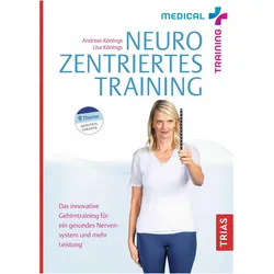 Medical Training: Neurozentriertes Training, Ratgeber von Andreas Könings, Lisa Könings