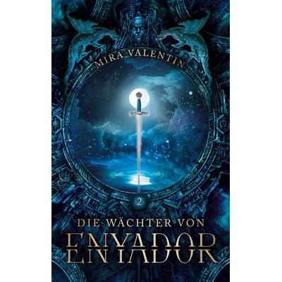 Die Wächter von Enyador, Taschenbuch von Mira Valentin, BoD – Books on Demand