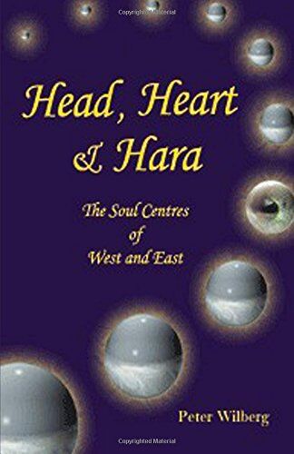 Peter Wilberg - Head, Heart & Hara: The Soul Centers Of West And East: The Soul Centres of West and East - Preis vom 09.10.2026 07:28:09 h