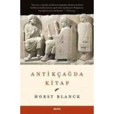 Antikcagda Kitap, Taschenbuch von Horst Blanck, Alfa Basim Yayim Dagitim