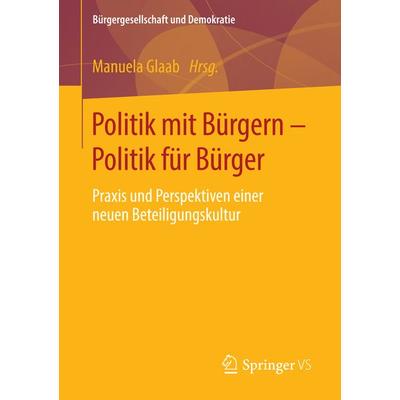 Politik mit Bürgern - Politik für Bürger, Taschenbuch von , Springer Fachmedien Wiesbaden GmbH, 978-3-658-12983-5