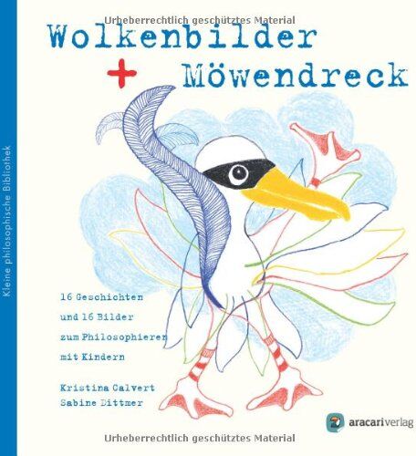 Kristina Calvert - Wolkenbilder und Möwendreck: Kleine Philosophische Bibliothek 1 - Preis vom 12.10.2026 11:37:12 h