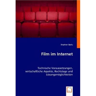 Opitz, S: Film im Internet, Taschenbuch von Stephan Opitz, VDM, 978-3-639-00661-2