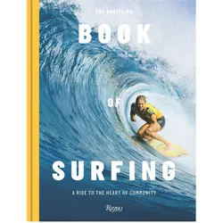 The Breitling Book of Surfing, Ratgeber von Mondy Ben, February Mikey, Mikey February, Ben Mondy, Stephanie Gilmore